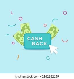 Vector 3d Cash Back Button With Dollar Banknotes And Computer Arrow. Get Started Cash Back Online Payment Concept Illustration. Business Reward Loyalty Program.