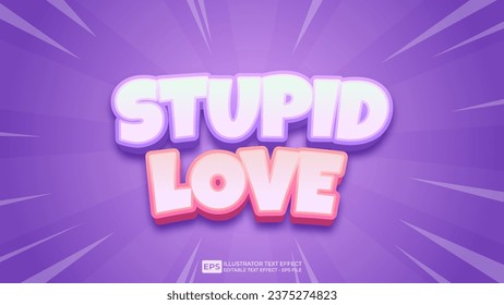 Vector 3d editable stupid love text effect font