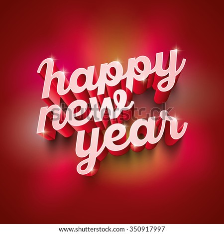 Vector 3d Happy New Year greeting card. 3d typography. All elements are layered separately in vector file. CMYK colors, print ready.
