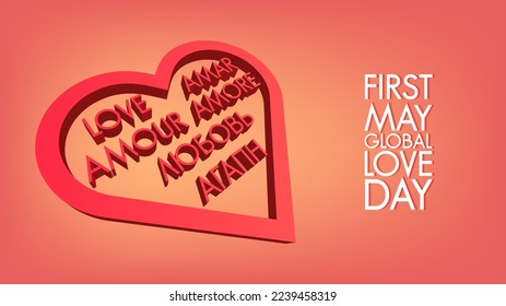 Vector 3d heart with words love in spanish, french, italian, russian and greek. First may global love day. Holiday postcard.