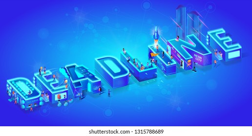 Vector 3d Isometric Word Deadline on Blue Neon Effect Gradient Background. People Live in Neon City. Skyscrapper Buildings, Night Life, Education, Teamwork, Leadership. Big Letters. Smart Tech.