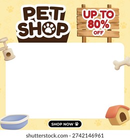 vector 3D pet shop product frame template for e-commerce. Features a large white blank space for store decoration, an 