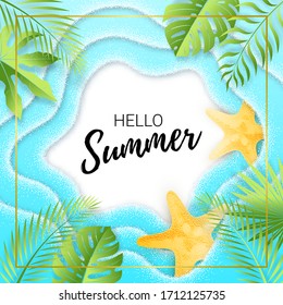 Vector 3d poster with text Hello Summer surrounded by wavy blue sea. Textured yellow starfishes. Green tropical leaves. Exotic modern banner design.