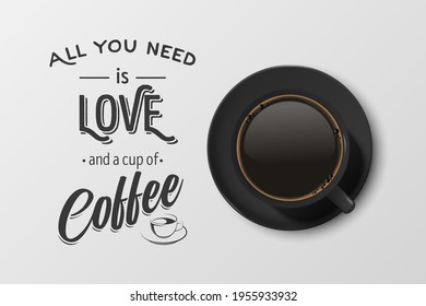 Vector 3d Realistic Black Ceramic Porcelain Mug with Black Coffee - Espresso, Mocha, Americano. Coffee Cup with Typography Quote, Phrase about Coffee. Stock Illustration. Design Template. Top View