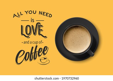 Vector 3d Realistic Black Ceramic Porcelain Mug with Foam Coffee - Capuchino, Latte, Americano. Coffee Cup with Typography Quote, Phrase about Coffee. Stock Illustration. Design Template. Top View