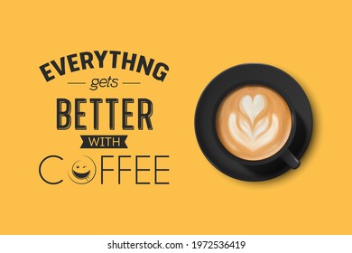 Vector 3d Realistic Black Ceramic Porcelain Mug with Foam Coffee - Capuchino, Latte, Americano. Coffee Cup with Typography Quote, Phrase about Coffee. Stock Illustration. Design Template. Top View