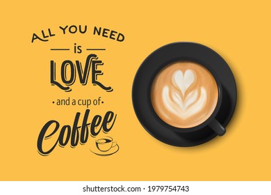 Vector 3d Realistic Black Ceramic Porcelain Mug with Foam Coffee - Capuchino, Latte, Americano. Coffee Cup with Typography Quote, Phrase about Coffee. Stock Illustration. Design Template. Top View