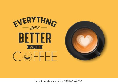 Vector 3d Realistic Black Ceramic Porcelain Mug with Foam Coffee - Capuchino, Latte, Americano. Coffee Cup with Typography Quote, Phrase about Coffee. Stock Illustration. Design Template. Top View
