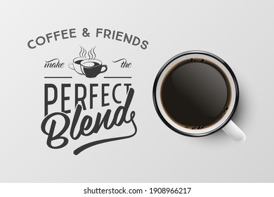 Vector 3d Realistic Enamel Metal White Mug, Black Espresso or Mocha Coffee Inside Isolated on White Background. Typography Quote, Phrase about Coffee. Stock Illustration. Top View