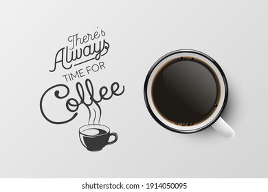 Vector 3d Realistic Enamel Metal White Mug, Black Espresso or Mocha Coffee Inside Isolated on White Background. Typography Quote, Phrase about Coffee. Stock Illustration. Top View