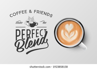 Vector 3d Realistic White Metal Enamel Mug with Foam Coffee - Capuccino, Latte - Isolated. Coffee Cup with Typography Quote, Phrase about Coffee. Stock Illustration. Design Template. Top View