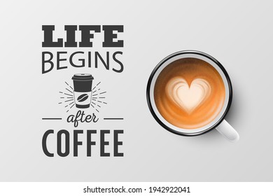 Vector 3d Realistic White Metal Enamel Mug with Foam Coffee - Capuccino, Latte - Isolated. Coffee Cup with Typography Quote, Phrase about Coffee. Stock Illustration. Design Template. Top View