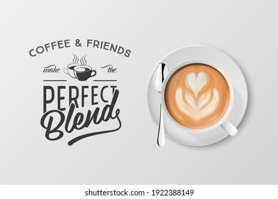 Vector 3d Realistic White Porcelain Ceramic Mug with Foam Coffee - Capuccino, Latte - Isolated. Coffee Cup with Typography Quote, Phrase about Coffee. Stock Illustration. Design Template. Top View