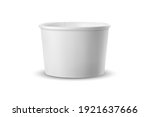 Vector 3d Realistic White Tub Food Paper Plastic Container, Cup. Dessert, Yogurt, Ice Cream, Sour Cream, Snack. Isolated on White Background. Design Template of Product Packing, Mockup. Front View