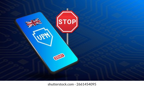 Vector 3D smartphone. VPN program, start button, pixel UK flag. Red prohibitory road sign stop. Prohibition of bypassing prohibited programs. Computer chip background. Regulation of internet traffic