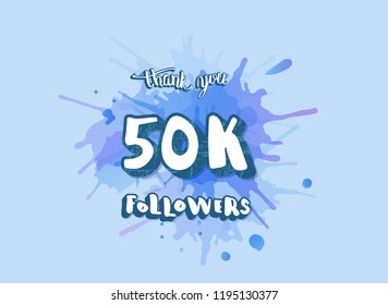 Vector 50k followers thank you social media template. Banner for internet networks with creative typography and watercolor splash blot.  50000 subscribers congratulation post. 