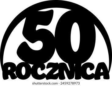 Vector 50th anniversary polish lettering cutting cake topper