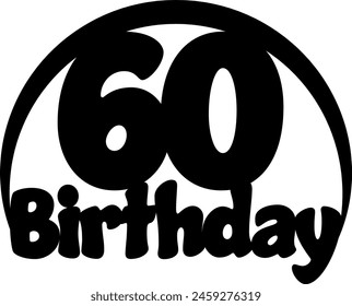 Vector 60th Birthday lettering cutting cake topper