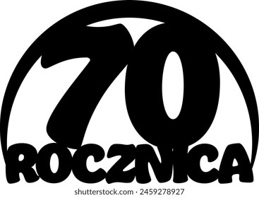 Vector 70th anniversary polish lettering cutting cake topper