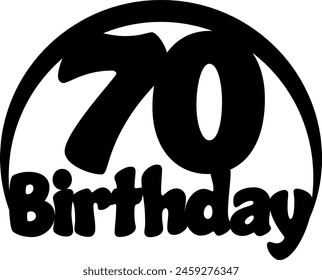 Vector 70th Birthday lettering cutting cake topper