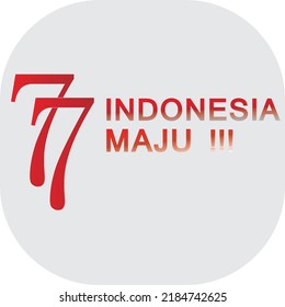 Vector 77 years of Indonesian independence with the title Indonesia Forward!!!