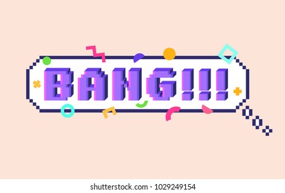 Vector 8 bit pixel art speech bubble with 3D letters phrase BANG. Colorful geometric pattern around.  Social networks and messengers sticker. 