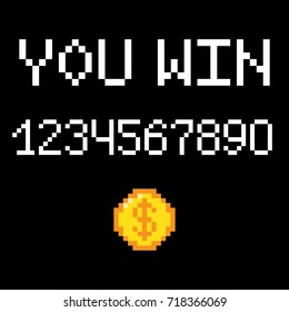 Vector 8 bit pixel art style phrase You win with 0-9 numbers and golden coin. Template for prize banner. 