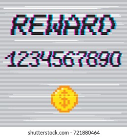 Vector 8 bit pixel art style reward phrase with numbers 0-9 and golden coin. Retro computer game concept.  VHS glitch effect