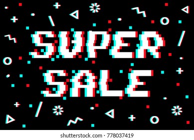 Vector 8-bit pixel art sales banner. Pixelated phrase Super sale with glitch VHS effect on black background. Geometrical decor in memphis style