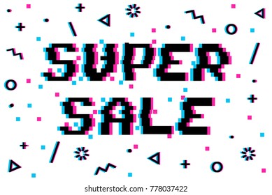 Vector 8-bit pixel art sales banner. Pixelated phrase Super sale with glitch VHS effect on white background. Geometrical decor in memphis style