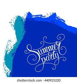 Vector abstract art card. Using graphics: handwritten Summer party lettering script letters, brush painted waves splash background. Perfect design template of beach party or pool party invitation.