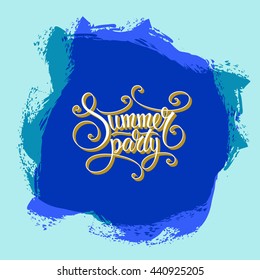 Vector abstract art. Summer party card on blue colored background. Using graphics: handwritten lettering with 3d letters and brush painted waves splash background. Perfect for card, poster, invite