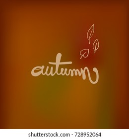 Vector abstract background with  "Autumn" lettering and leaves