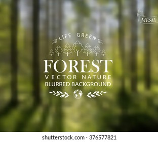 Vector abstract background for design. Ecology label. Eco design. Forest. Wood. Forest blurred background. Nature blurred background. Vector mesh blurred background. Template for poster.
