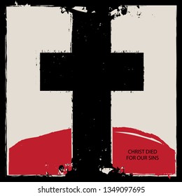 Vector abstract banner with black cross, red mountain in the background and words Christ died for our sins