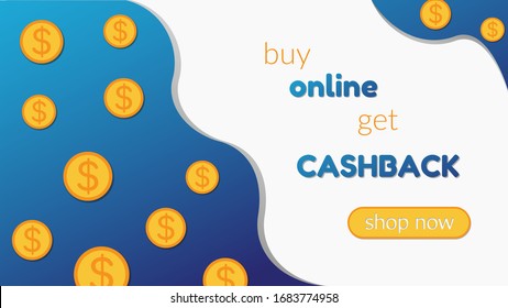 Vector abstract banner. Concept: online shopping, cashback, stay home, stay safe. Caption: Buy online, get cashback. On a blue background coins.
