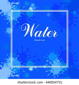 Vector abstract blue background. Water blots and splashes. Vector Illustration