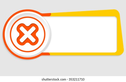 Vector abstract button for your text and multiplication symbol
