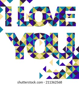 Vector abstract card - I love you with geometric pattern, can be used for Valentines day