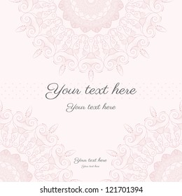Vector abstract card with sample text in soft pink colors. Round lace is delicate and filigree. Perfect as invitation or congratulation. Color easily changed.  Place for your text