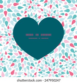 Vector abstract colorful drops heart silhouette pattern frame