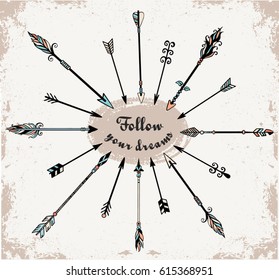 Vector abstract ethnic frame with arrows and typographic text "Follow your dream". Poster in boho style. American indian motifs.