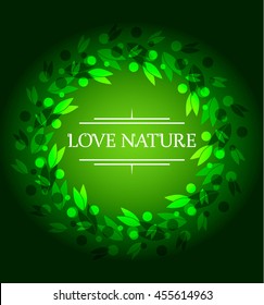 Vector abstract floral border illustration. Round frame with text "Love Nature" inside on the dark green background