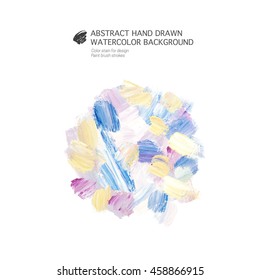 Vector Abstract hand drawn acrylic watercolor background 
Color stain for design, Paint brush strokes