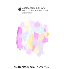 Vector Abstract hand drawn acrylic watercolor background 
Color stain for design Paint brush strokes
