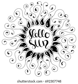Vector abstract hand drawn frame with curly waves on white background. Doodle style and lettering. Hello sun. Modern calligraphy phrase in hand drawn pattern.
