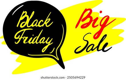 Vector abstract hand-drawn Black Friday advertisement banner with speech bubble and Big sale text