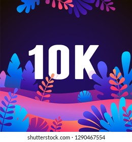 Vector abstract illustration with leaves and flowers in gradient colours and bold numbers - count of followers on social media blog -10000 fans and subscribers celebration