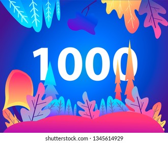 Vector abstract illustration with leaves and flowers in gradient colours and bold numbers - count of followers on social media blog - 1000 fans and subscribers celebration. 