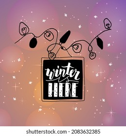 Vector abstract linear doodle image with painting and lettering Winter is Here, Garland. The background is starry, pink, Galactic Sky with snowflakes. Concept Winter, Season, Christmas, New Year.